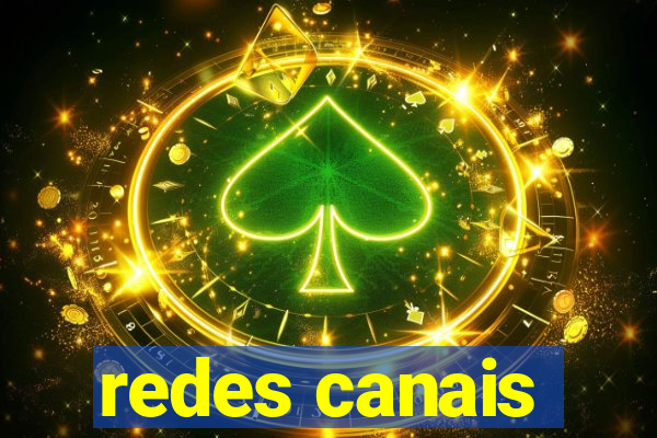 redes canais